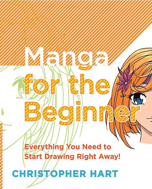 Manga For The Beginner by C Hart Paperback Book