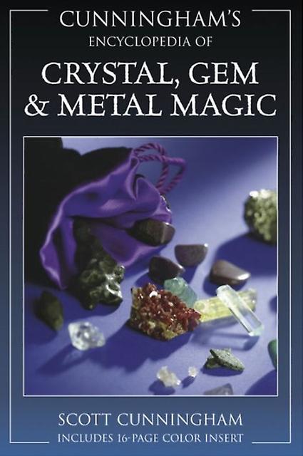 Cunninghams Encyclopedia Of Crystal Gem Amp Metal Magic by Scott Cunningham Paperback