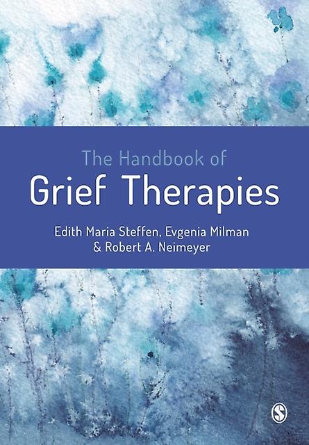 The Handbook Of Grief Therapies Paperback