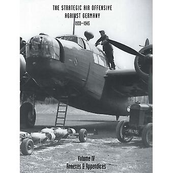 Strategic Air Offensive Against Germany 1939-1945. Volume Iv. Annexes And Append - Naval & Military Press