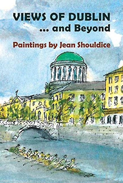 Views Of Dublin ... And Beyond Paperback