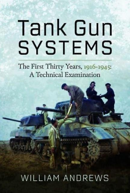 Tank Gun Systems by William Andrews Paperback Book