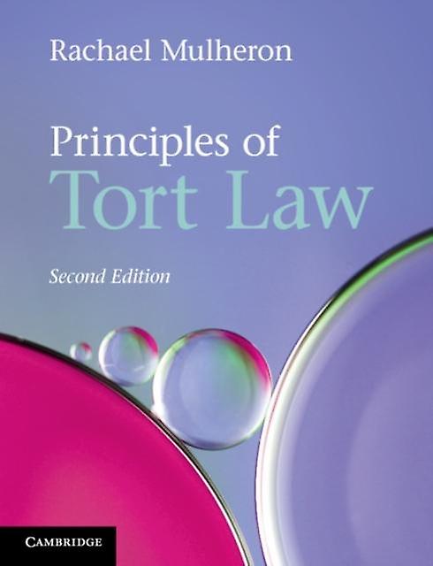 Principles Of Tort Law by Rachael Queen Mary University of London Mulheron Paperback