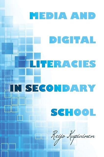 Media And Digital Literacies In Secondary School by Reijo Kupiainen Paperback