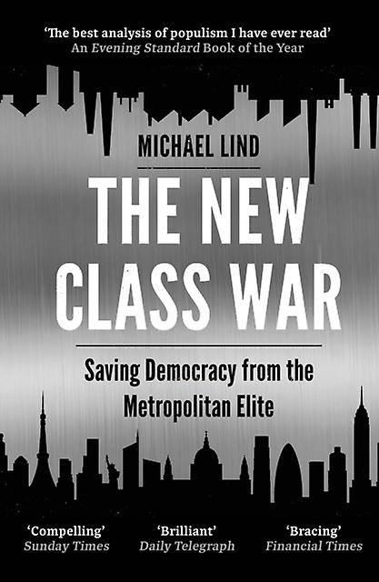 The New Class War by Michael Lind Paperback