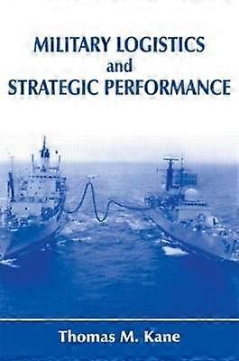 Military Logistics and Strategic Performance