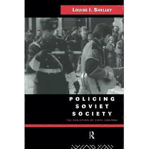 Policing Soviet Society: The Evolution of State Control