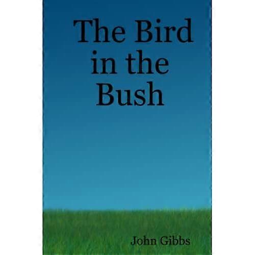 Bird in the Bush