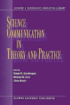 Science Communication in Theory and Practice