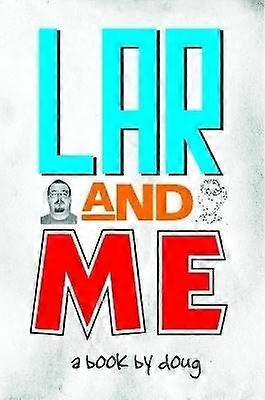 Lar and Me