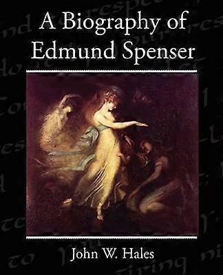 A Biography of Edmund Spenser