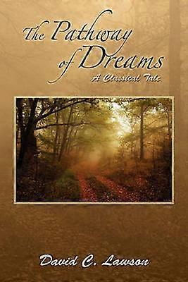 The Pathway of Dreams A Classical Tale