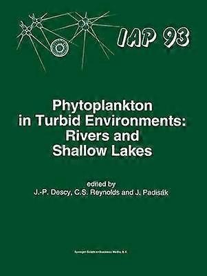 Phytoplankton in Turbid Environments: Rivers and Shallow Lakes