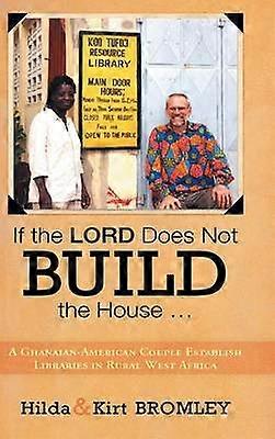 If the Lord Does Not Build the House ...
