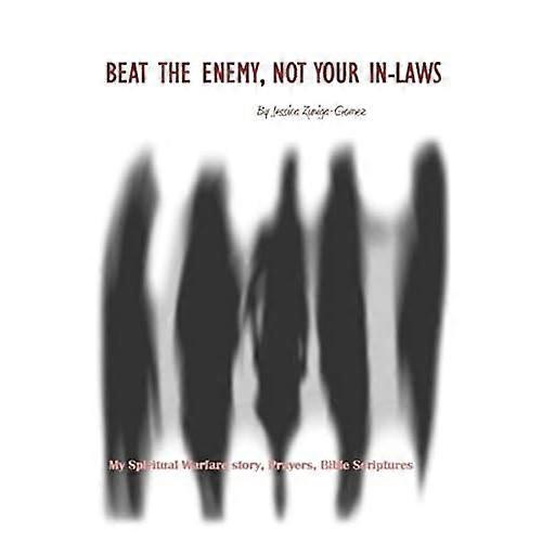 Beat the Enemy, Not Your In-Laws