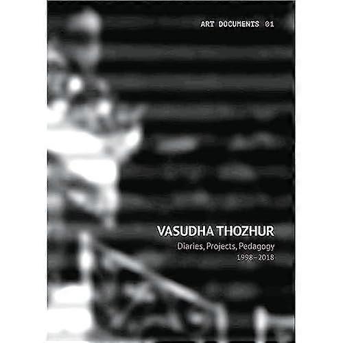 Vasudha Thozhur-Diaries, Projects, Pedagogy, 1998-2018