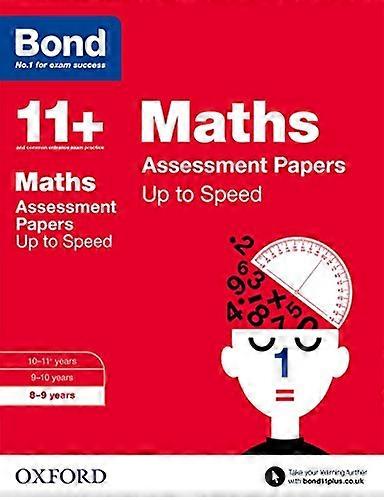 Bond 11+: Maths: Up to Speed Papers: 8 9 years