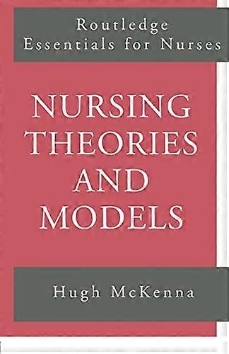 Nursing Theories and Models