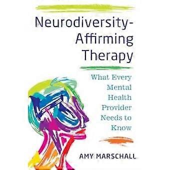 Neurodiversity-affirming Therapy - Amy Marschall - Paperback - English Book - Abnormal psychology