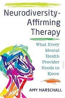 Neurodiversity-affirming Therapy - Amy Marschall