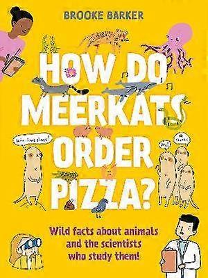 How Do Meerkats Order Pizza?