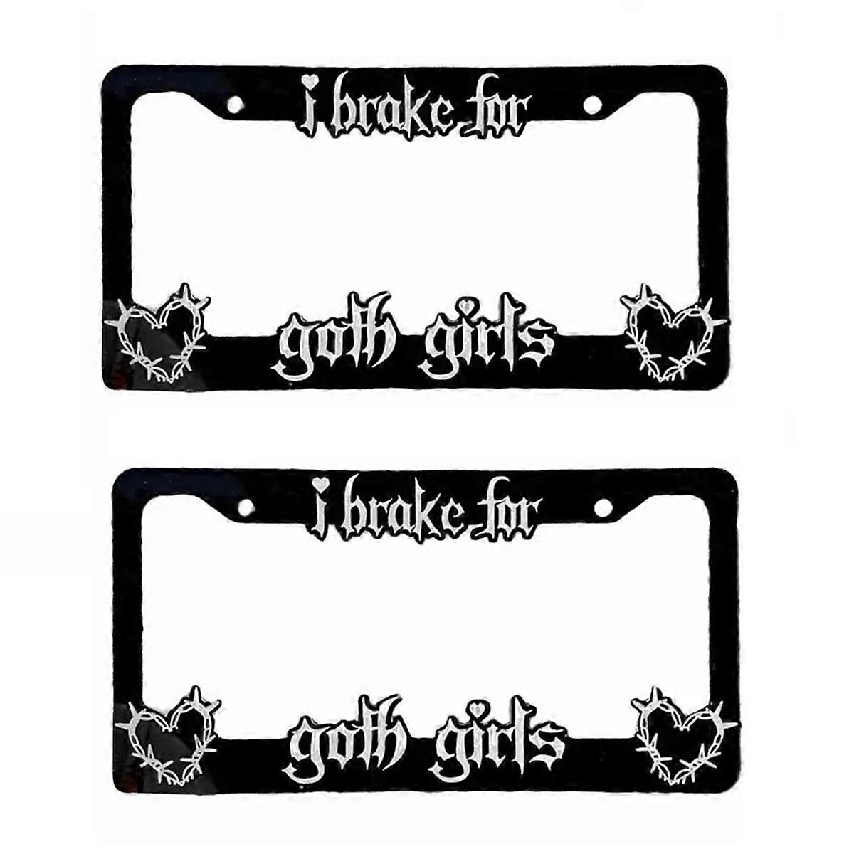 I Brake for Goth Girls License Plate Frame Cover License Plate Frames