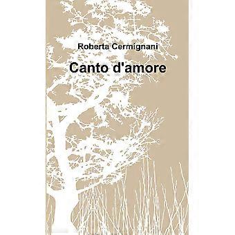 Canto D'amore 2a Ed - Roberta Cermignani - Paperback - en Book