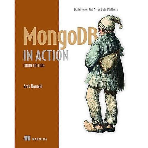 Mongodb in Action : Building on the Atlas Data Platform
