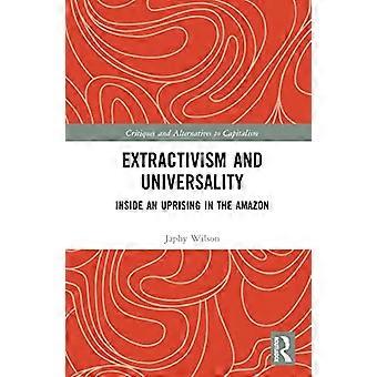 Extractivism and Universality Inside an Uprising in the Amazon