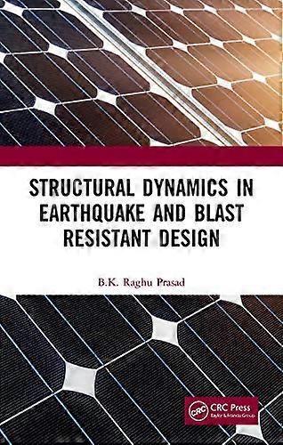 Structural Dynamics in Earthquake and Blast Resistant Design