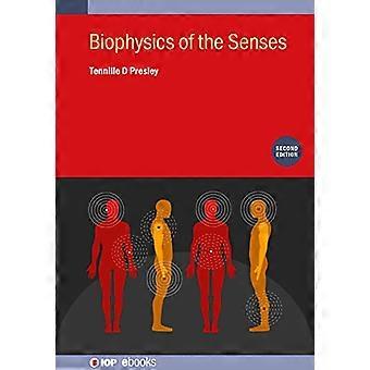 Biophysics of the Senses (Tweede editie) (IOP ebooks)