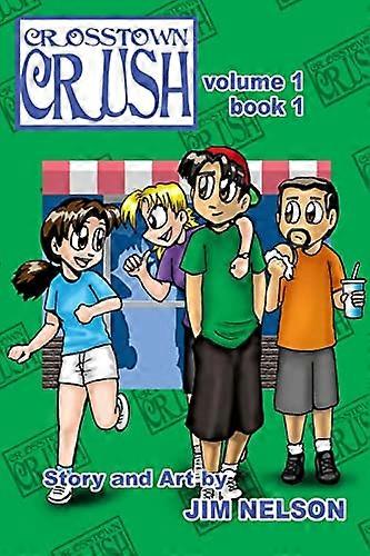 Crosstown Crush: Vol. 1 Libro 1