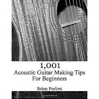 1,001 consejos para hacer guitarras acústicas para principiantes