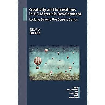 Kreativität und Innovationen in der Werkstoffentwicklung ELT: Blick über das aktuelle Design (neue Perspektiven für Sprache und Bildung)