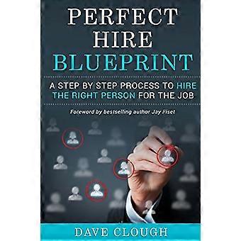 Perfect Hire Blueprint: En steg-för-steg-process för att anställa rätt person för jobbet