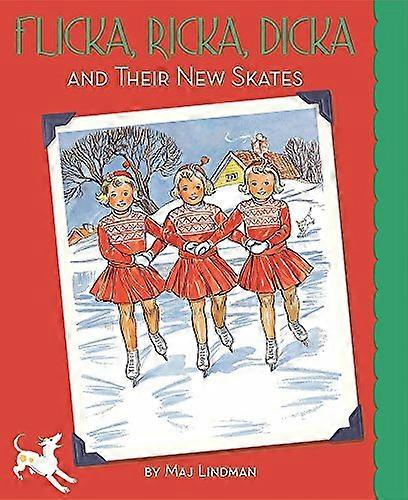 Flicka, Ricka, Dicka and Their New Skates