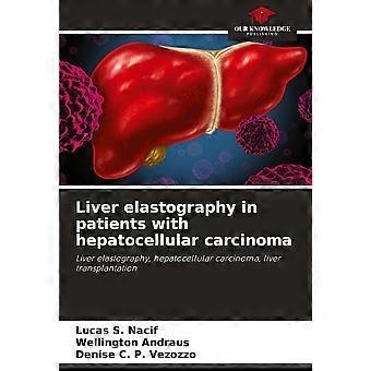 Liver elastography in patients with hepatocellular carcinoma