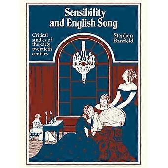 Sensibilidade e Canção Inglesa: Estudos Críticos do Início do Século XX - Stephen Banfield