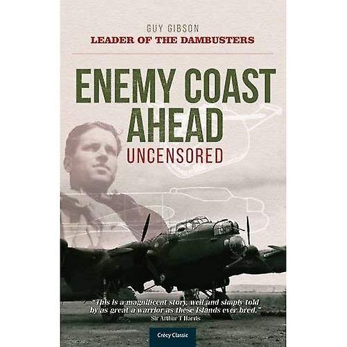 Enemy Coast Ahead non censuré : le vrai Guy Gibson
