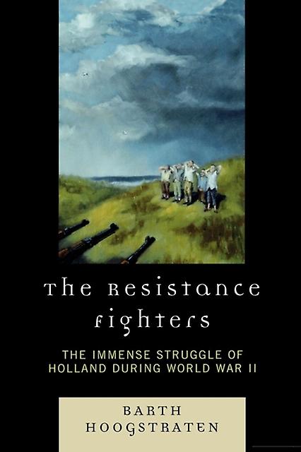 The Resistance Fighters by Barth Hoogstraten Paperback Book