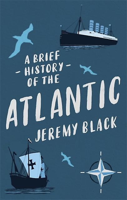 A Brief History Of The Atlantic by Jeremy Black Paperback Book