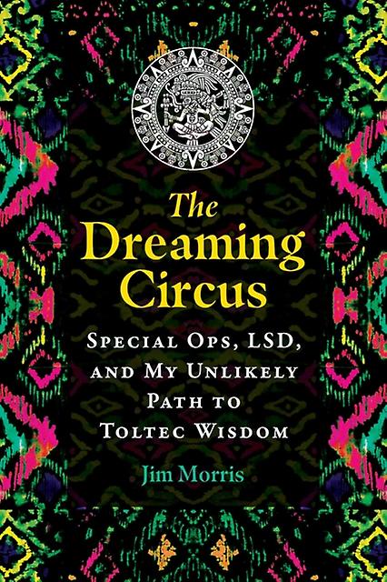 The Dreaming Circus by Jim Morris Paperback