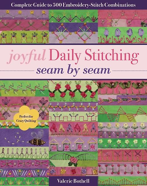 Joyful Daily Stitching Seam By Seam by Valerie Bothell Paperback Book