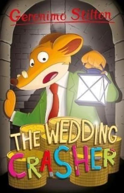 Geronimo Stilton The Wedding Crasher - Geronimo Stilton