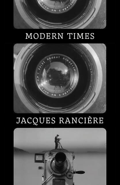 Modern Times by Jacques Ranciere Hardback Book