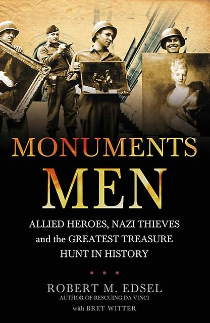 The Monuments Men by Robert M. Edsel Paperback Book