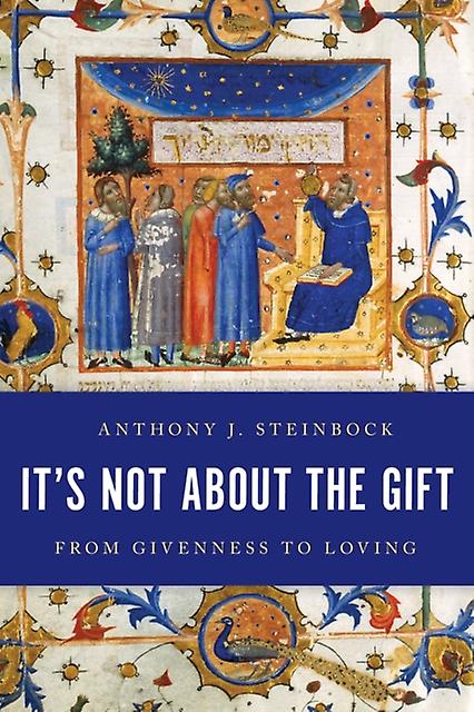 Its Not About The Gift by Anthony J. Steinbock Paperback Book