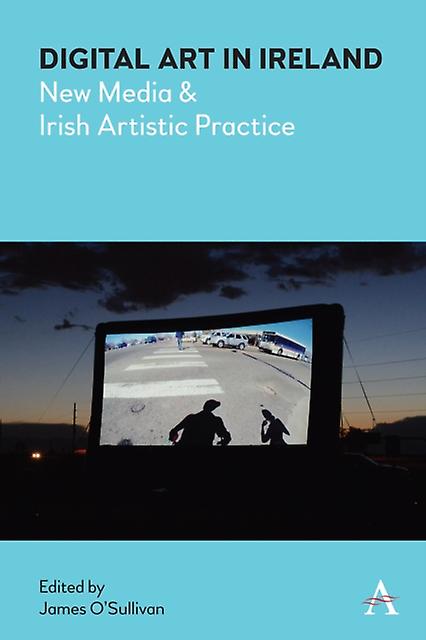 Digital Art In Ireland Hardback Book