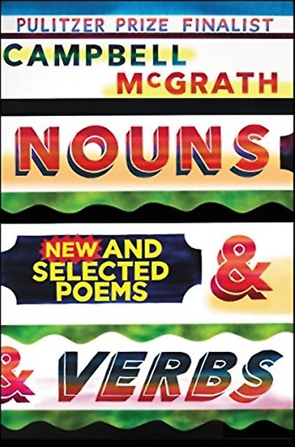 Nouns Verbs by Campbell McGrath Paperback Book