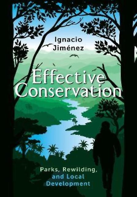 Effective Conservation by Ignacio Jimenez Paperback